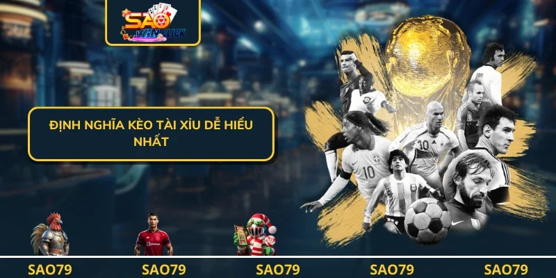 Định nghĩa kèo tài xỉu dễ hiểu nhất