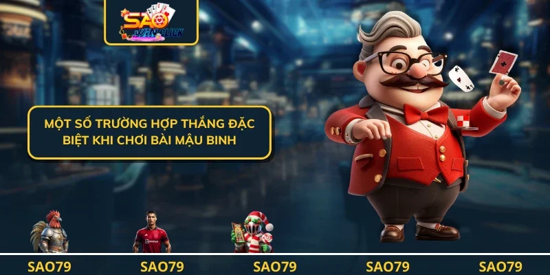 Một số trường hợp thắng đặc biệt khi chơi bài mậu binh