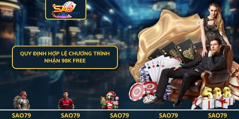 Quy định hợp lệ chương trình nhận 98k FREE